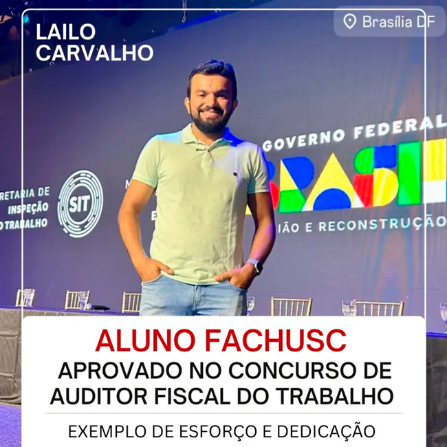 Comando para Ex-aluno da FACHUSC, Lailo Carvalho, Conquista Aprovação no Concurso de Auditor Fiscal do Trabalho.