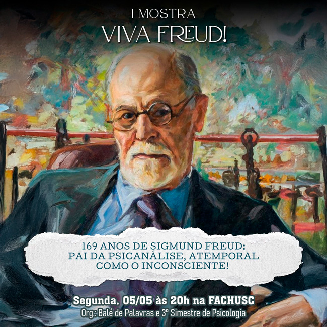 Comando para 1ª Mostra Viva Freud: Sigmund Freud: pai da psicanálise, atemporal como o inconsciente.
