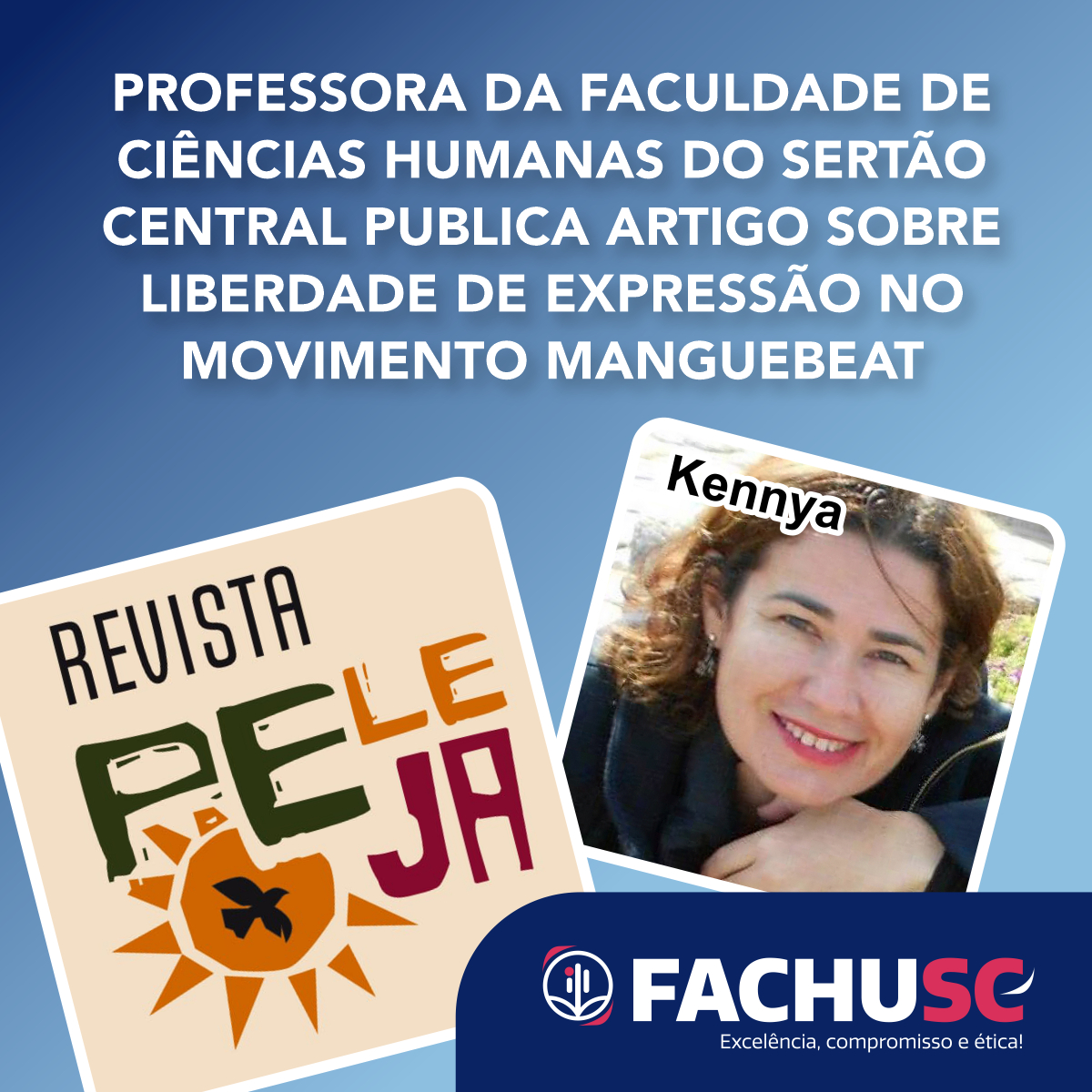 Chamada para Professora da Faculdade de Ciências Humanas do Sertão Central publica artigo sobre liberdade de expressão no movimento Manguebeat