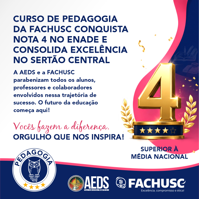 Comando para notícia - Curso de Pedagogia da FACHUSC conquista nota 4 no ENADE e consolida excelência no Sertão Central.